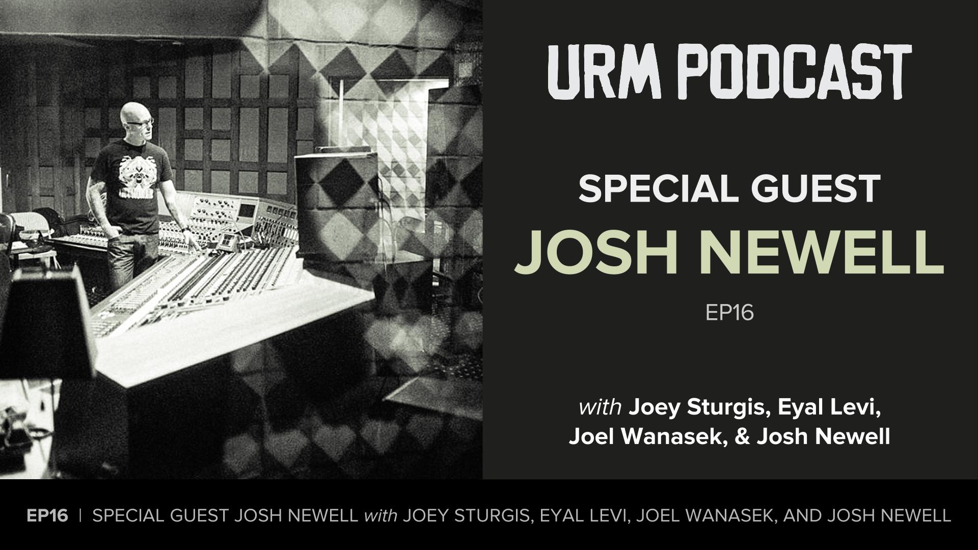 EP16 | Special Guest Josh Newell
