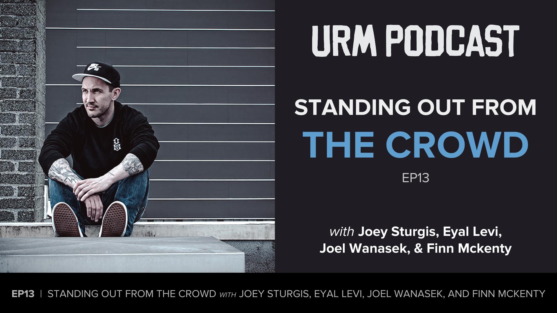 EP13 | Standing Out From The Crowd w Finn Mckenty