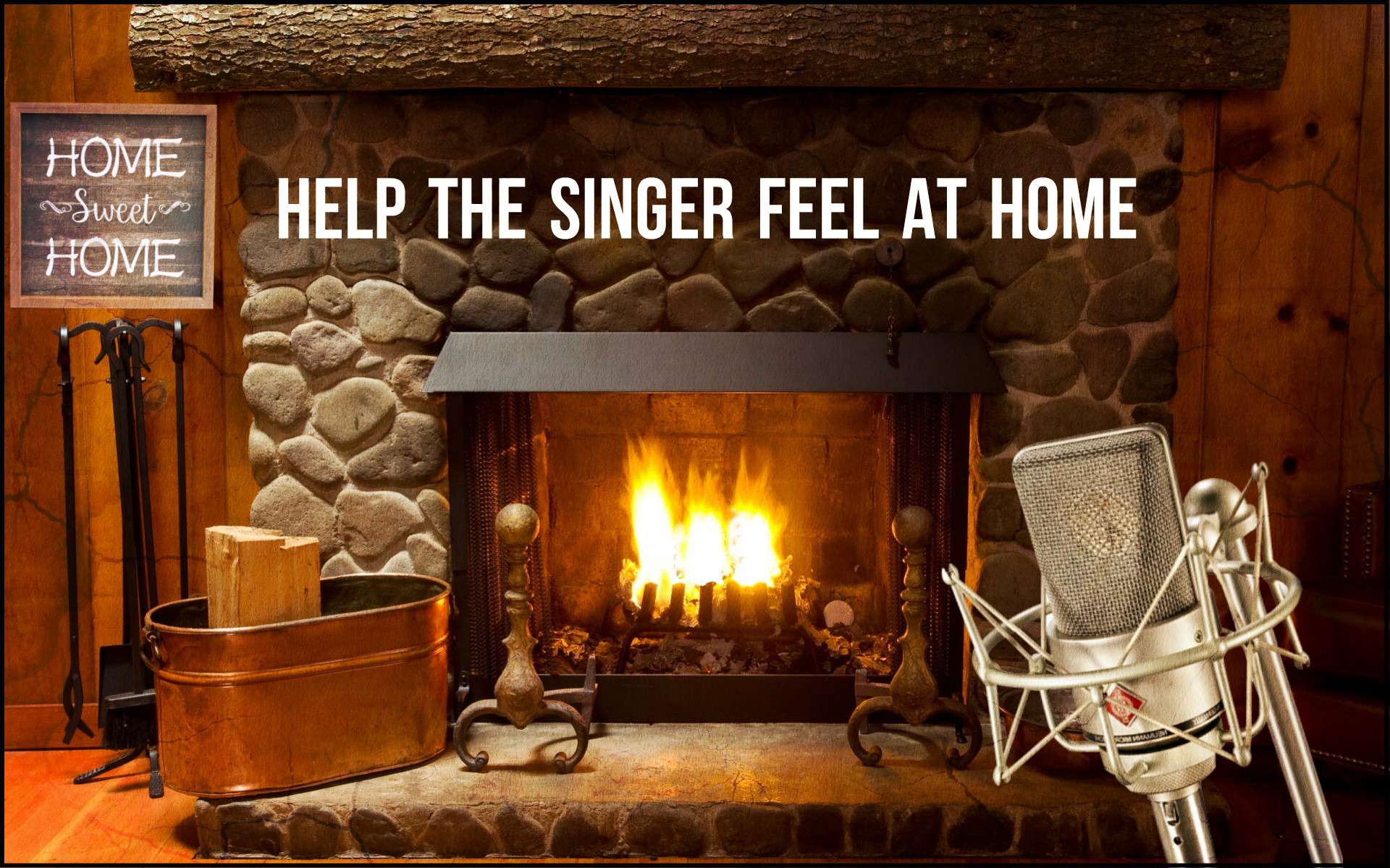 2 Help The Singer Feel At Home