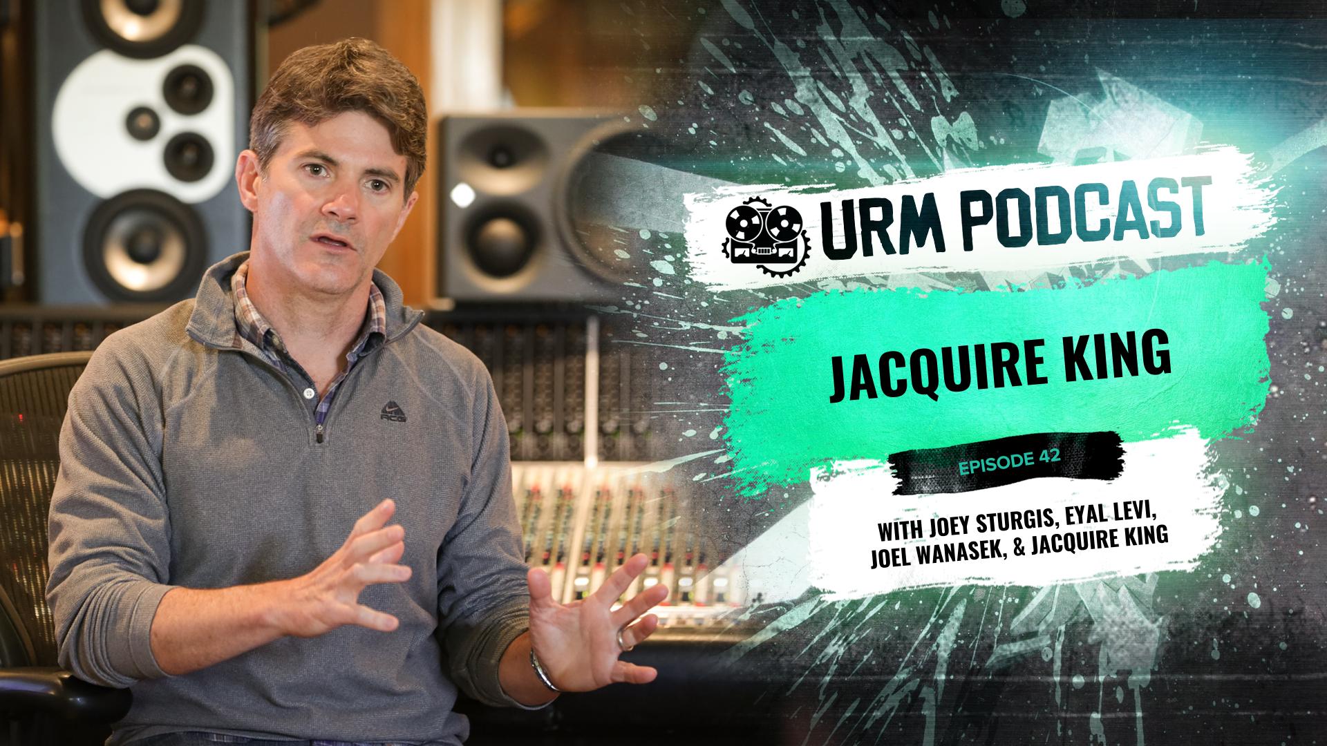 EP42 | Jacquire King