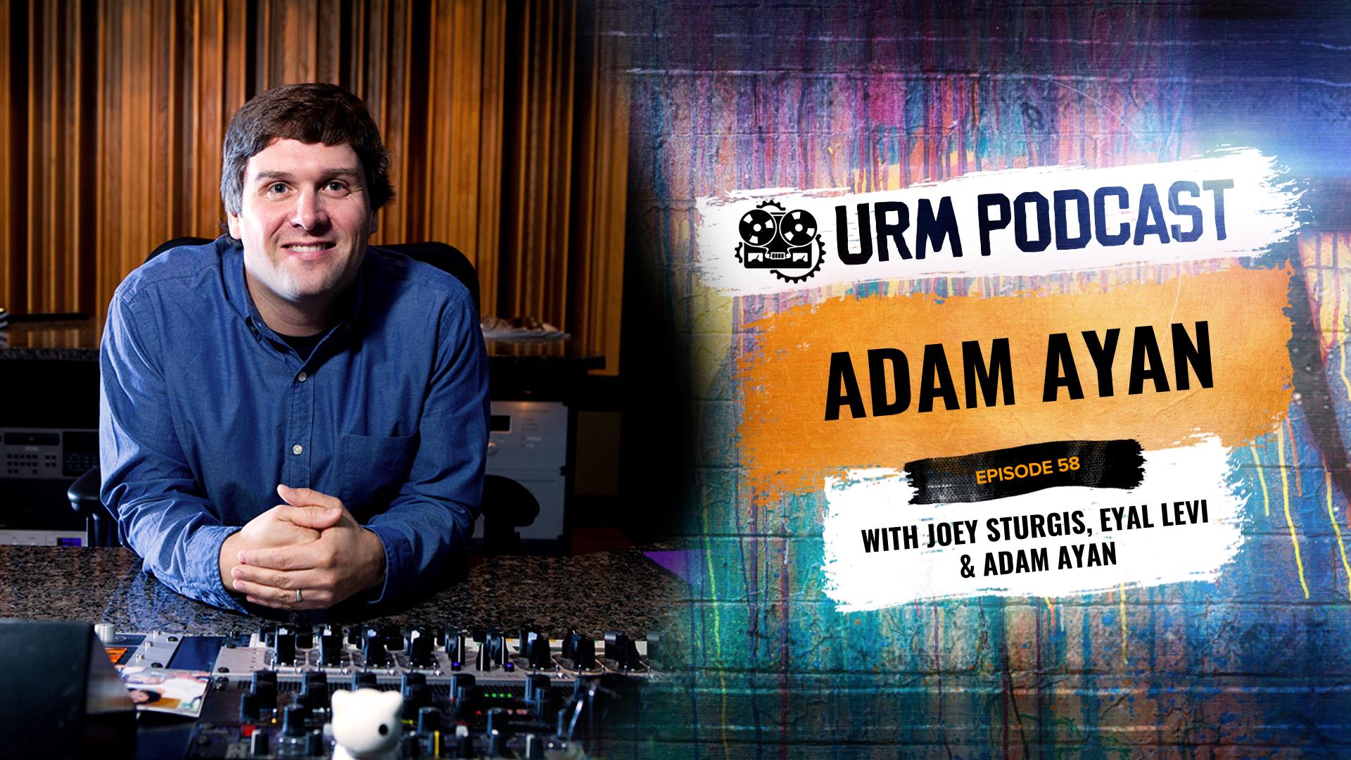 EP58 | Adam Ayan