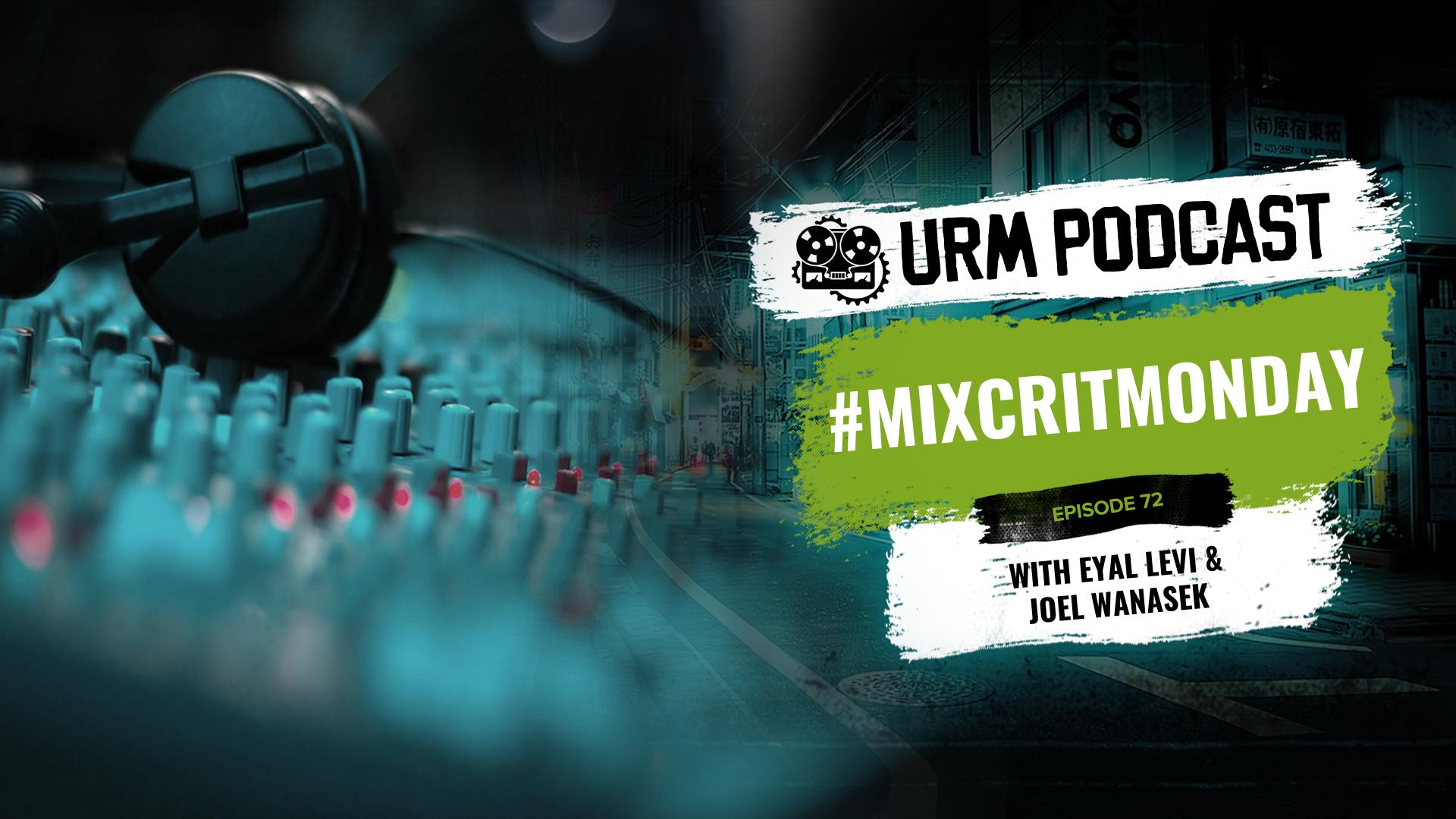 EP72 | Mixcritmonday