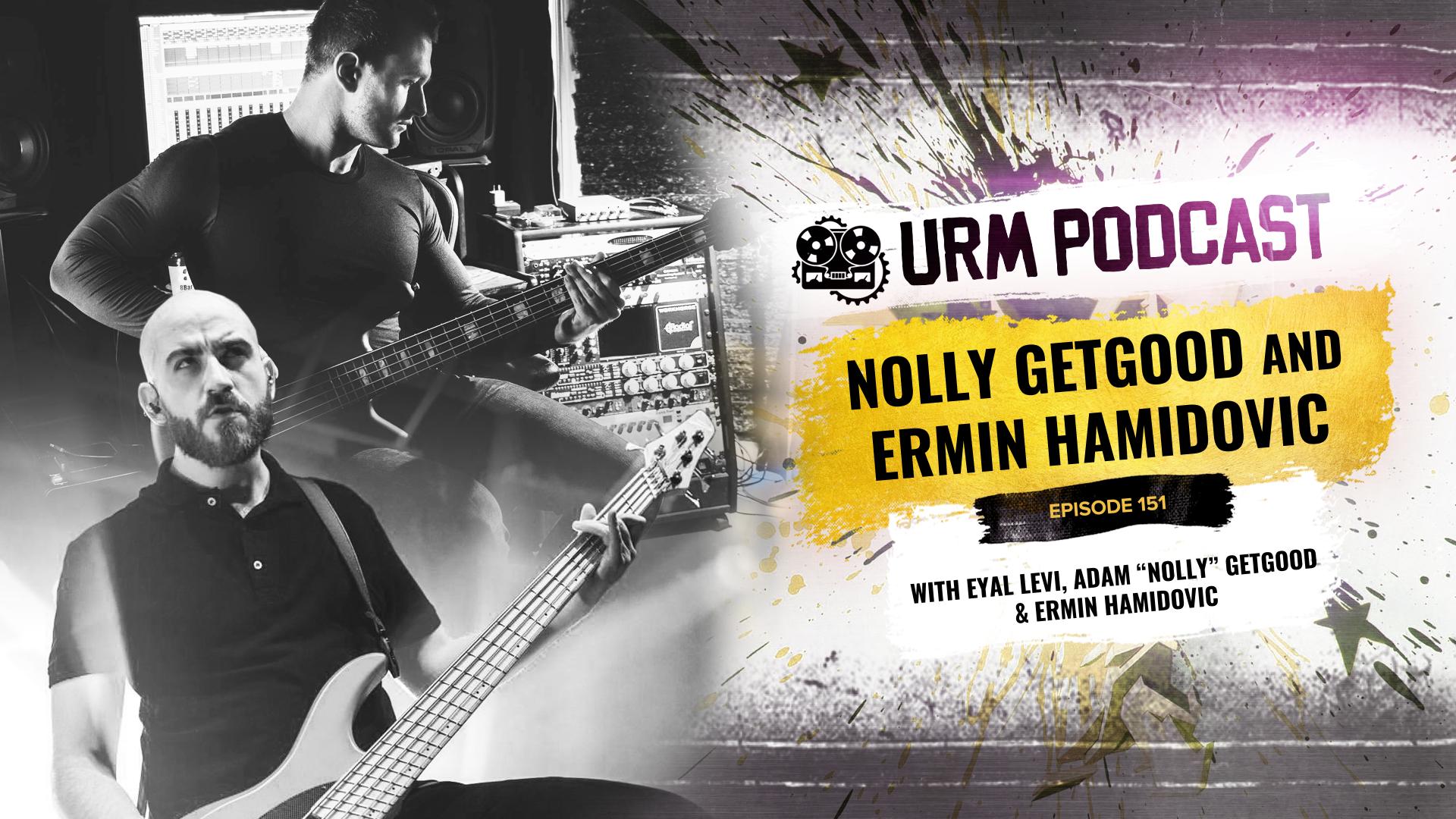EP151 | Nolly getgood & Ermin Hamidovic