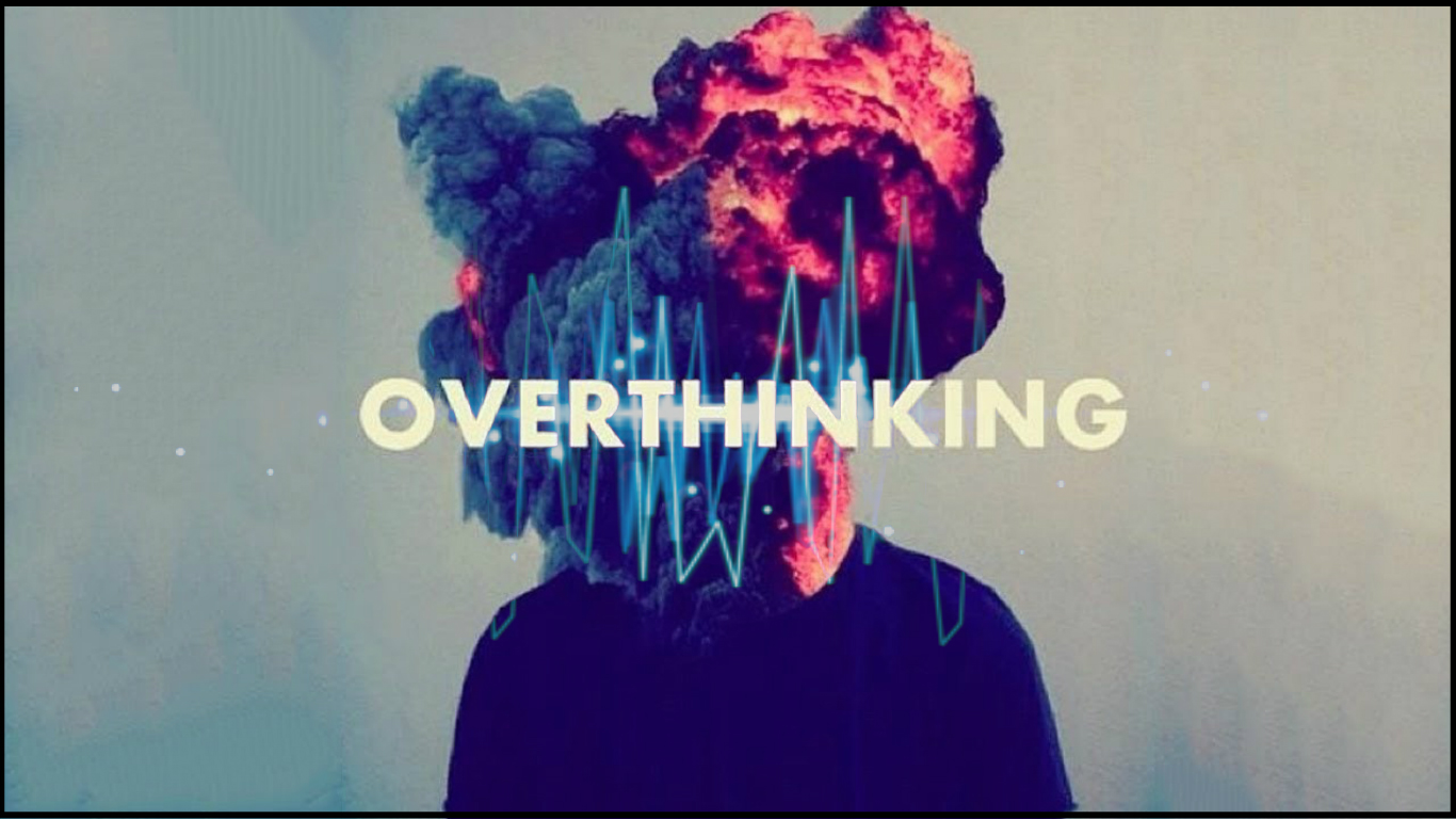 1 Overthinking