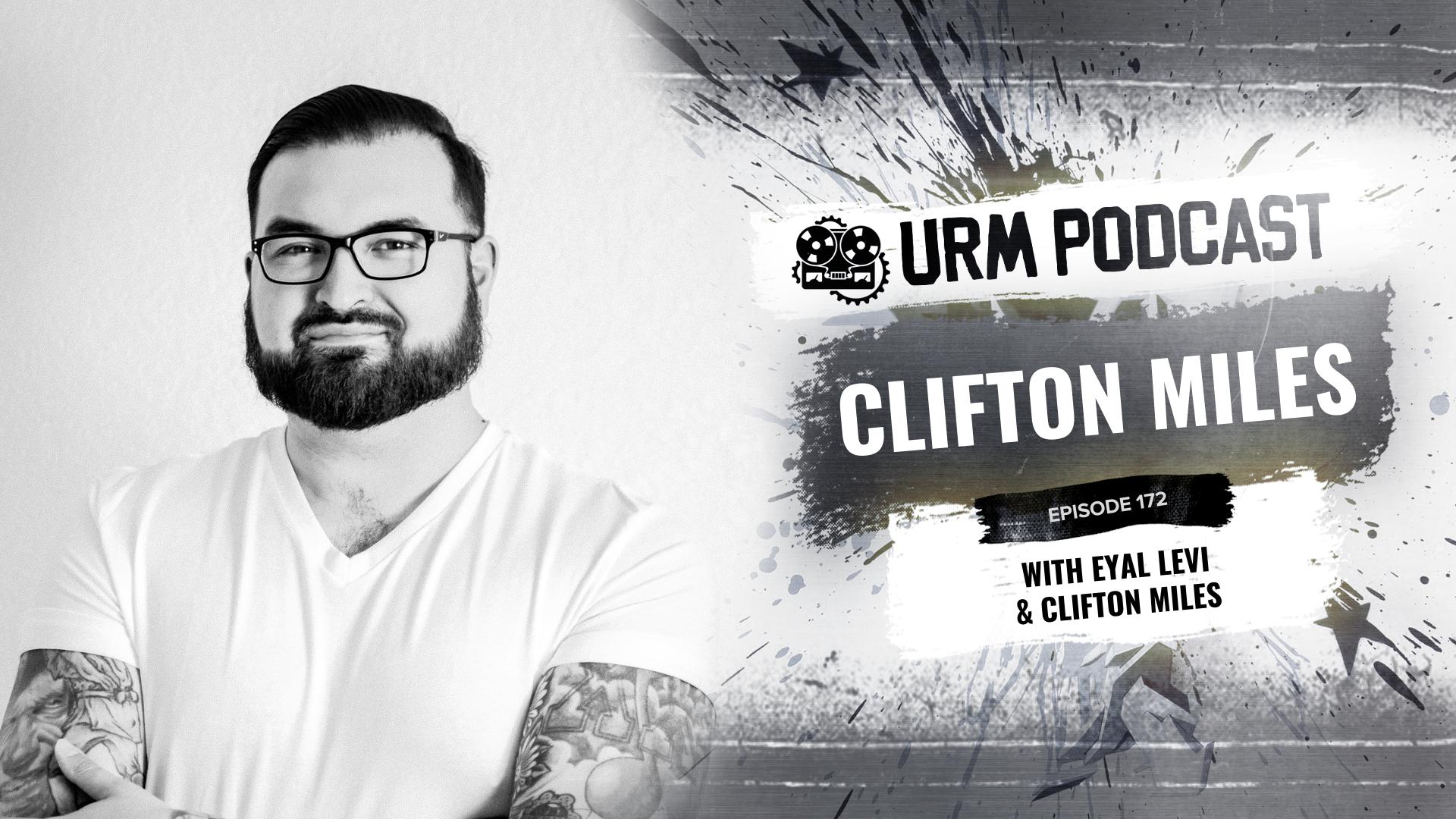 EP172 | Clifton Miles