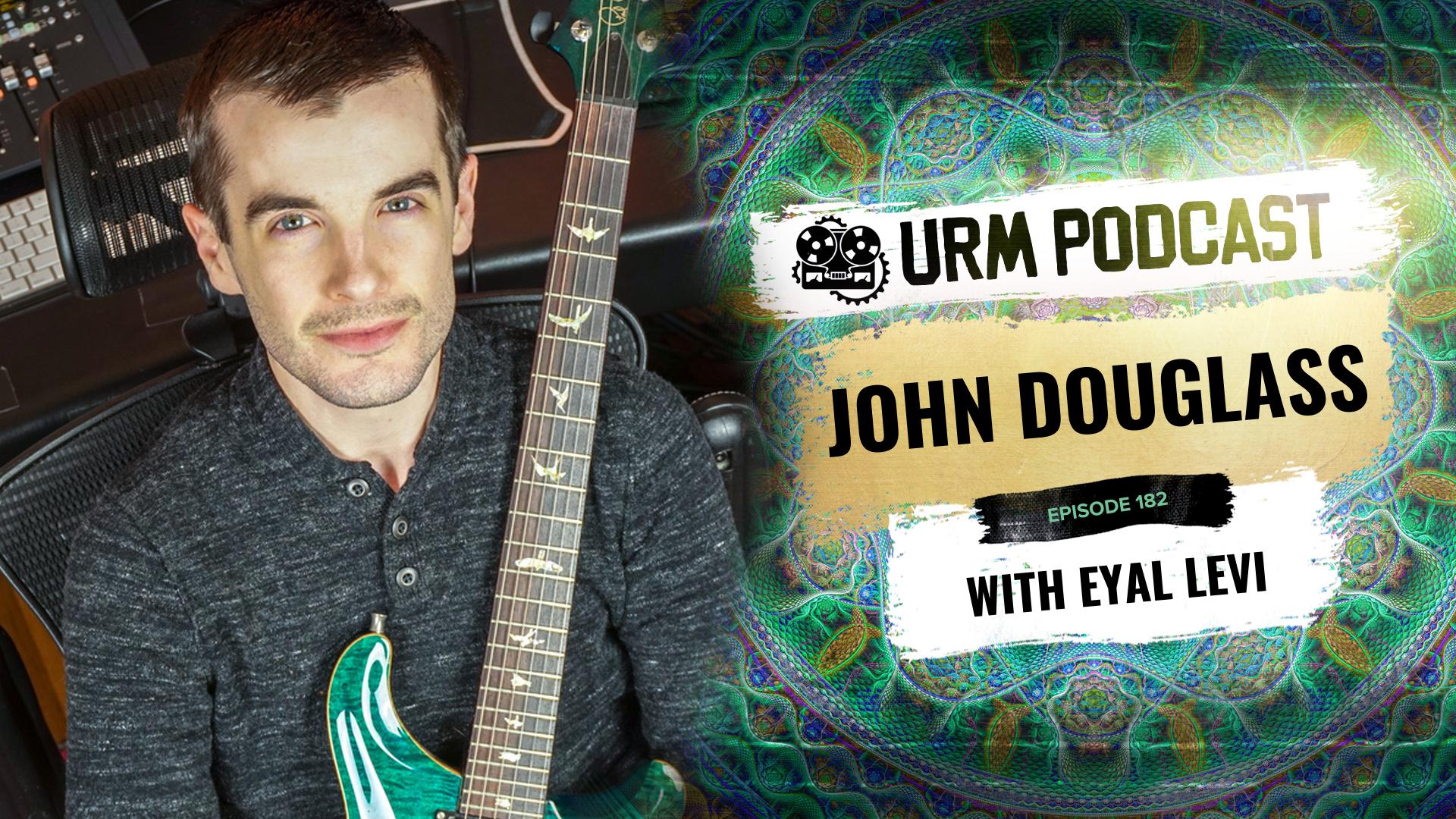 EP182 | John Douglass