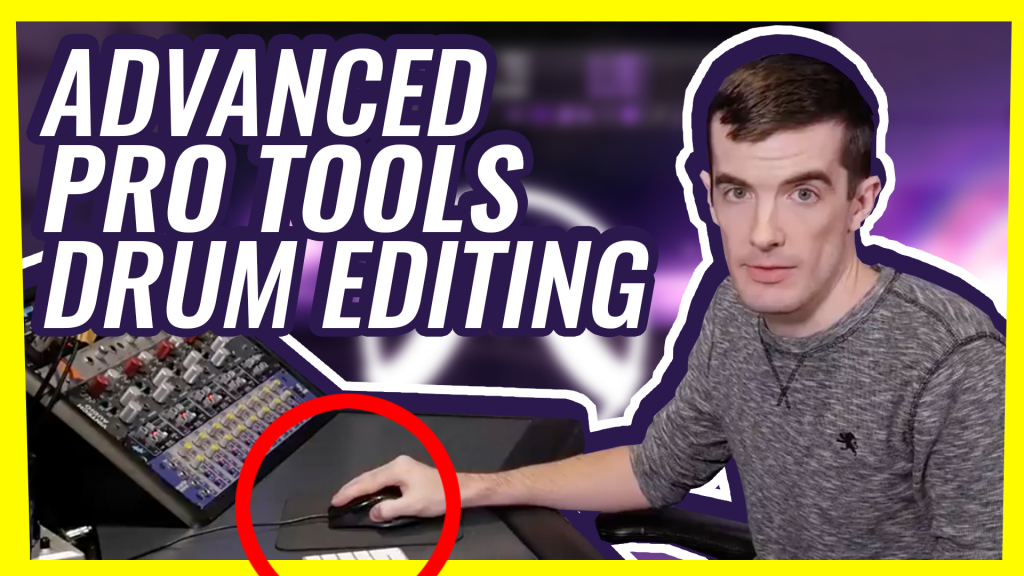 How to edit drums in Pro Tools: Advanced Tutorial - Unstoppable