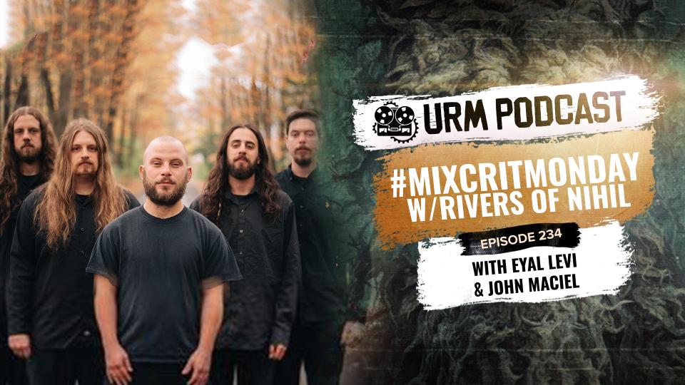 URMPC EP 234 | Rivers OF Nihil Mix Crit Monday
