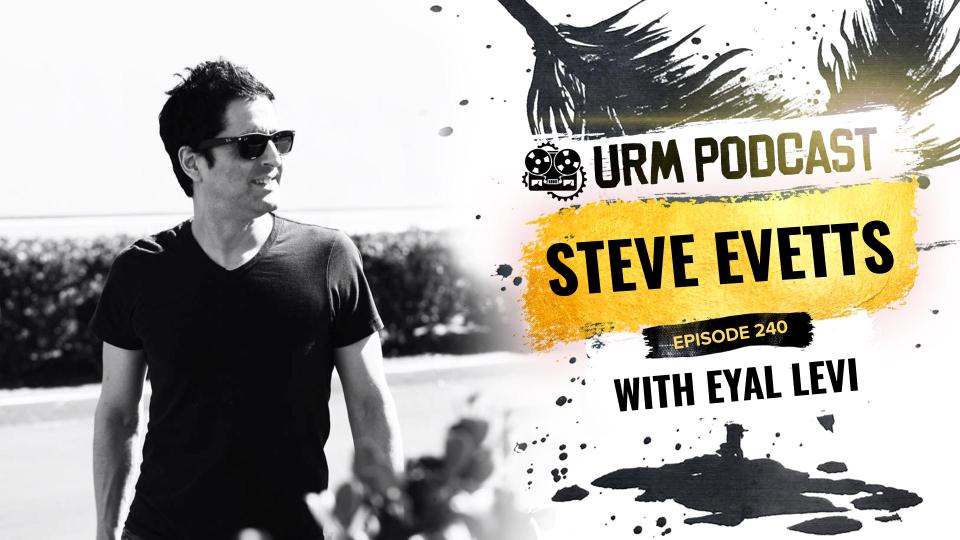 EP 240 | Steve Evetts