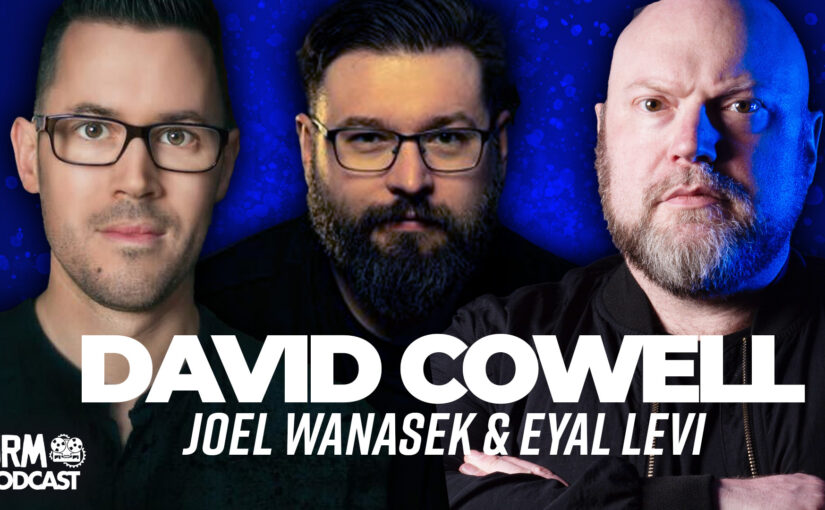 DAVID COWELL: Breaking Bands with TikTok, Old-School Artist Development, and Relentless Songwriting